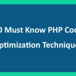 50 Must Know PHP Code Optimization Techniques